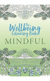 The Wellbeing Colouring Book-Mindful