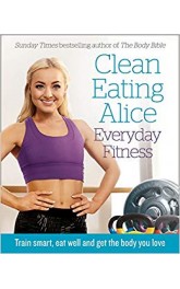 Clean Eating Alice-Everyday Fitness