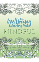 The Wellbeing Colouring Book Mindful