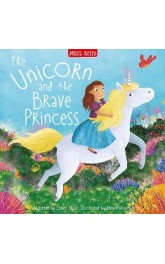 The Unicorn and the Brave Princess ,Miles Kelly